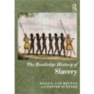 The Routledge History of Slavery by Heuman; Gad, 9780415466899