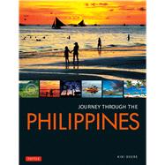 Journey Through the Philippines by Deere, Kiki, 9780804846899