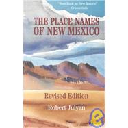 The Place Names of New Mexico by Julyan, Robert Hixson, 9780826316899