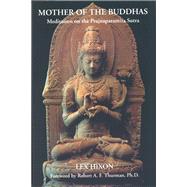 Mother of the Buddhas Meditations on the Prajnaparamita Sutra by Hixon, Lex, 9780835606899