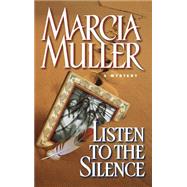 Listen to the Silence by Muller, Marcia, 9780892966899
