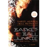 Basketball Junkie A Memoir by Herren, Chris; Reynolds, Bill, 9781250006899
