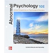 Abnormal Psychology: Clinical Perspectives on Psychological Disorders by Whitbourne, 9781266566899