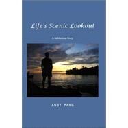 Life's Scenic Lookout : A Sabbatical Story by PANG ANDY, 9781412086899