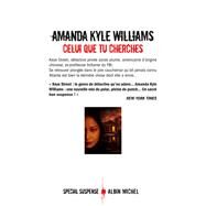Celui que tu cherches by Amanda Kyle Williams, 9782226246899