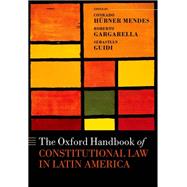 The Oxford Handbook of Constitutional Law in Latin America by Hbner Mendes, Conrado; Gargarella, Roberto, 9780198786900