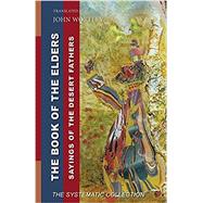 The Book of the Elders by Wortley, John; Flusin, Bernard, 9780879076900