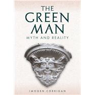 The Green Man Myth and Reality by Corrigan, Imogen, 9781398116900