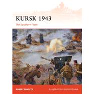 Kursk 1943 The Southern Front by Forczyk, Robert; Turner, Graham, 9781472816900