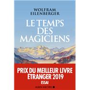 Le Temps des magiciens by Wolfram Eilenberger, 9782226436900