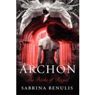 Archon by Benulis, Sabrina, 9780062116901