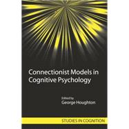 Connectionist Models in Cognitive Psychology by Houghton,George, 9780415646901
