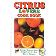 Citrus Lovers Cook Book by Fischer, Bruce, 9780914846901