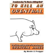 To Kill an Orenthal by Freigger, Martin S.; Freed, Greg, 9780979296901