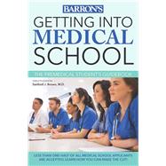 Getting into Medical School The Premedical Student's Guidebook by Brown, Sanford J., 9781438006901