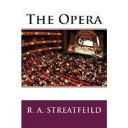 The Opera by Streatfeild, R. A., 9781508536901