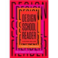 Design School Reader by Heller, Steven, 9781621536901