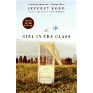 The Girl in the Glass by Ford, Jeffrey, 9780061976902