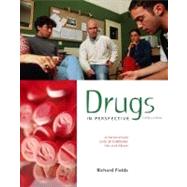 Drugs in Perspective : A Personalized Look at Substance Use and Abuse by Fields, Richard, 9780072556902