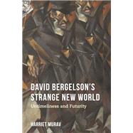 David Bergelson's Strange New World by Murav, Harriet, 9780253036902