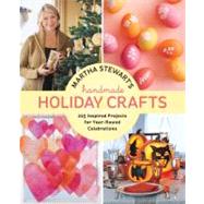Martha Stewart's Handmade Holiday Crafts by EDITORS OF MARTHA STEWART LIVI, 9780307586902