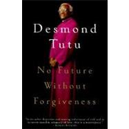 No Future Without Forgiveness by TUTU, DESMOND, 9780385496902
