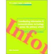 Coordinating information and communications technology across the primary school by Harrison; MIKE, 9780750706902