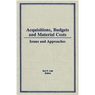 Acquisitions, Budgets, and Material Costs: Issues and Approaches by Lee; Sul H, 9780866566902
