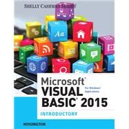 Microsoft Visual Basic 2015 for Windows Applications Introductory by Hoisington, Corinne, 9781285856902