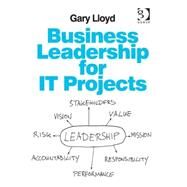 Business Leadership for It Projects by Lloyd,Gary, 9781409456902