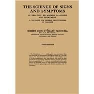 The Science of Signs and Symptoms by Robert John Stewart McDowall, 9781483166902