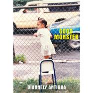 Good Monster by Diannely Antigua, 9781556596902
