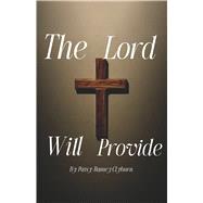 The Lord Will Provide by Clyburn, Patsy, 9798317816902