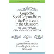 Corporate Social Responsibility in the Practice and in the Classroom by Agata Stachowicz-Stanusch, 9798887306902