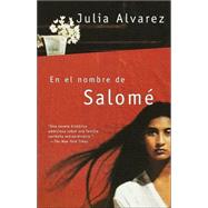 En el nombre de Salom by ALVAREZ, JULIA, 9780375726903