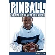 Pinball : The Making of a Canadian Hero by Lefko, Perry, 9780470836903