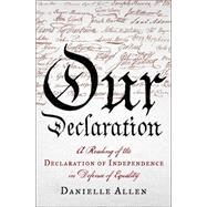 Our Declaration by Allen, Danielle, 9780871406903