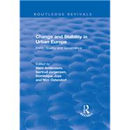 Change and Stability in Urban Europe: Form, Quality and Governance by Jorgensen,Gertrud, 9781138706903