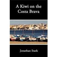 A Kiwi on the Costa Brava by Stark, Jonathan, 9781449046903