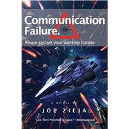 Communication Failure by Zieja, Joe, 9781481486903
