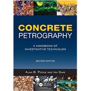 Concrete Petrography: A Handbook of Investigative Techniques, Second Edition by Poole; Alan B., 9781856176903