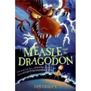 Measle And the Dragodon by Ogilvy, Ian, 9780060586904