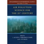 Air Pollution Science for the 21st Century by Austin, J.; Brimblecombe, Peter; Sturges, W.t., 9780080526904