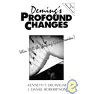 Deming's Profound Changes When Will the Sleeping Giant Awaken? by Delavigne, Kenneth T.; Robertson, Daniel J., 9780132926904
