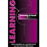 Learning to Teach by Bennett, Neville; Carre, Clive, 9780203136904