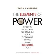 The Elements of Power by Abraham, David S., 9780300226904