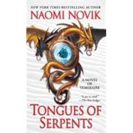 Tongues of Serpents by Novik, Naomi, 9780345496904
