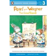 Pearl and Wagner: Two Good Friends by McMullan, Kate; Alley, R.W., 9780448456904