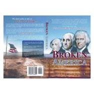 A Broken America by Burdick, David Michael; Burdick, Cathy Ann; Airncliff, Maggie, 9780982686904