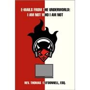 E-mails from the Underworld by O'Donnell, Rev Thomas Esq, 9781425726904